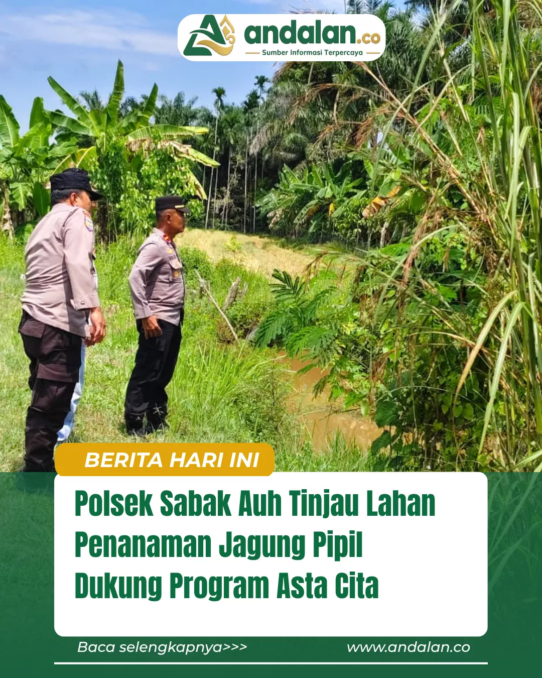 Polsek Sabak Auh Tinjau Lahan Penanaman Jagung Pipil Dukung Program Asta Cita