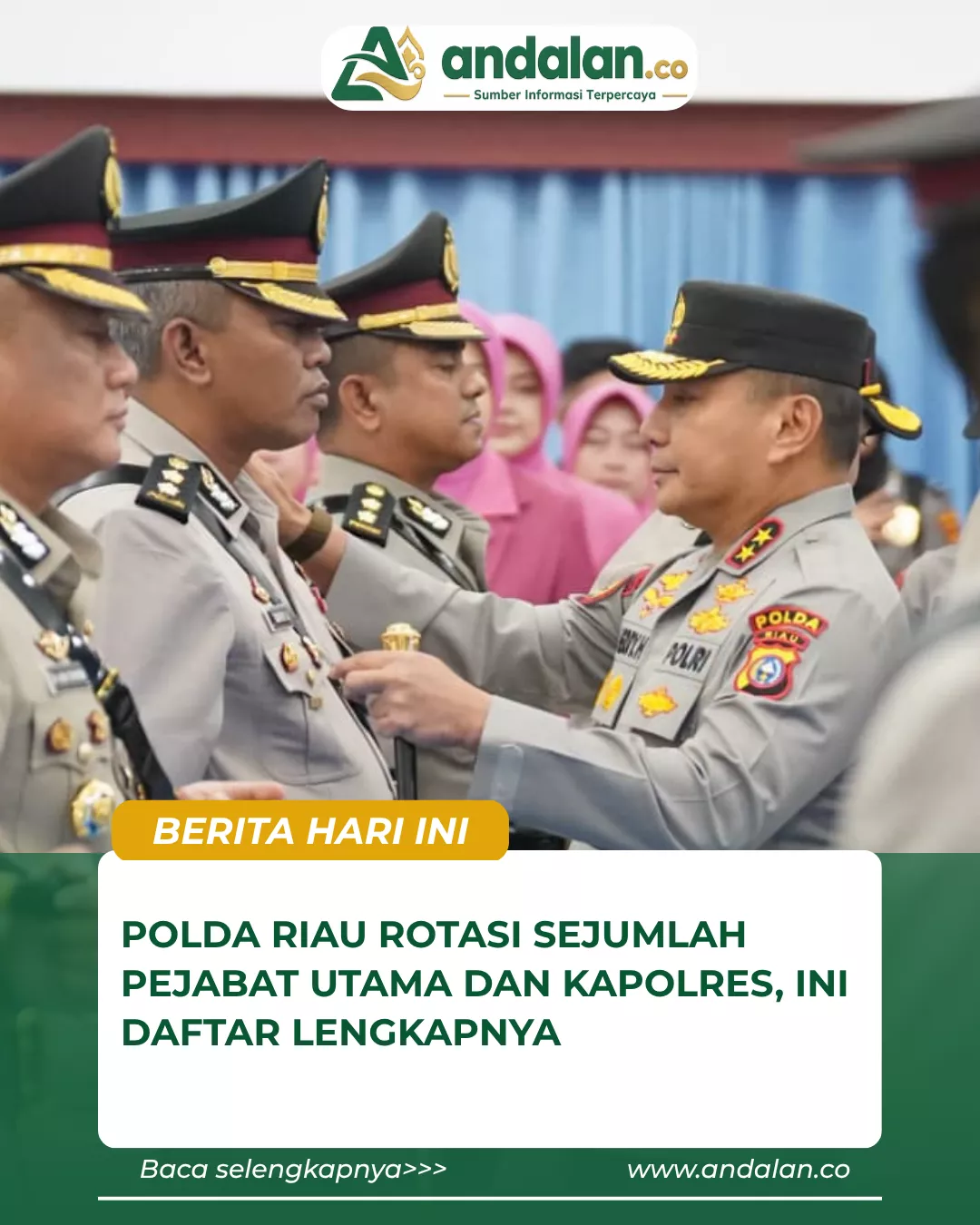 Polda Riau Rotasi Sejumlah Pejabat Utama dan Kapolres, Ini Daftar Lengkapnya