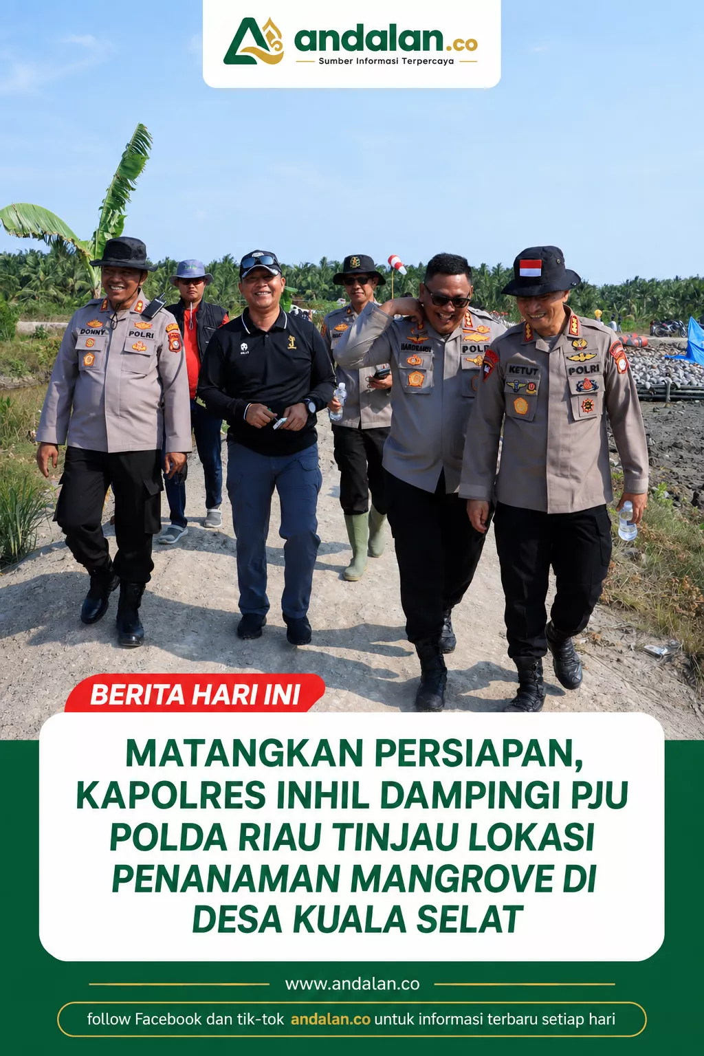 Matangkan Persiapan, Kapolres Inhil Dampingi PJU Polda Riau Tinjau Lokasi Penanaman Mangrove di Desa Kuala Selat