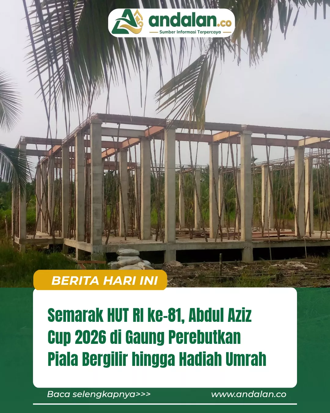 Semarak HUT RI ke-81, Abdul Aziz Cup 2026 di Gaung Perebutkan Piala Bergilir hingga Hadiah Umrah