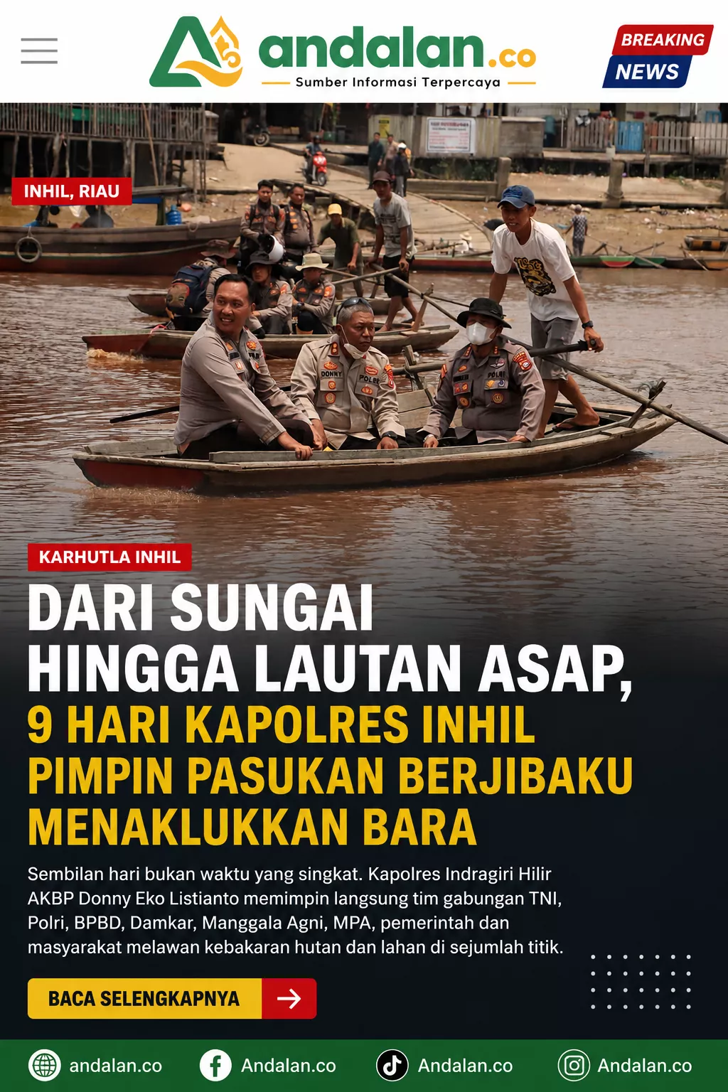 Dari Sungai hingga Lautan Asap, 9 Hari Kapolres Inhil Pimpin Pasukan Berjibaku Menaklukkan Bara