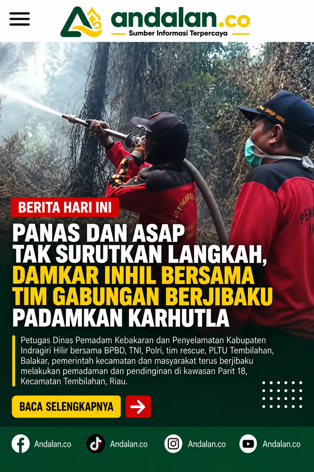 Panas dan Asap Tak Surutkan Langkah, Damkar Inhil Bersama Tim Gabungan Berjibaku Padamkan Karhutla