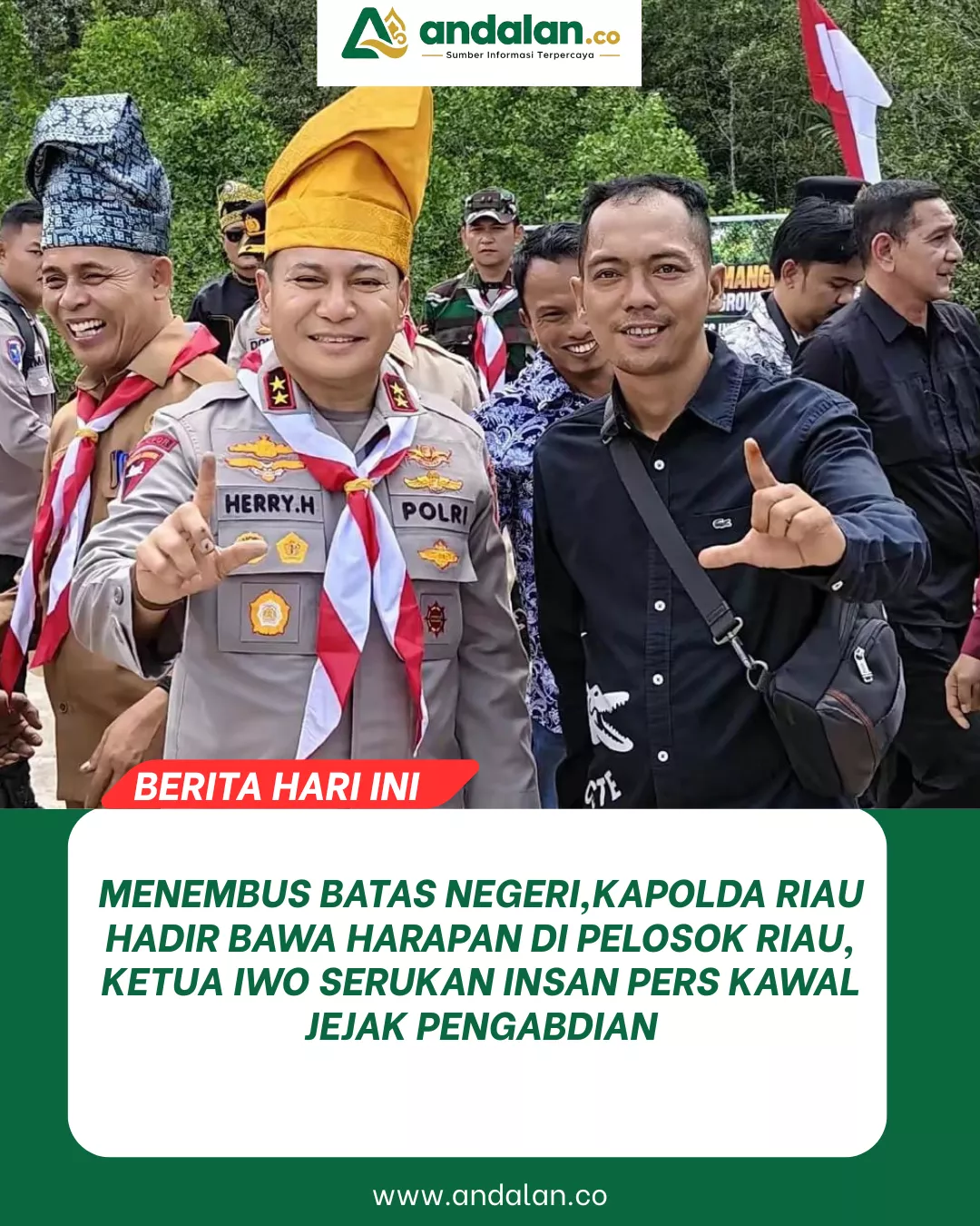 Menembus Batas Negeri, Kapolda Riau Hadir Bawa Harapan di Pelosok Riau, Ketua PW-IWO Serukan Insan Pers Kawal Jejak Pengabdian