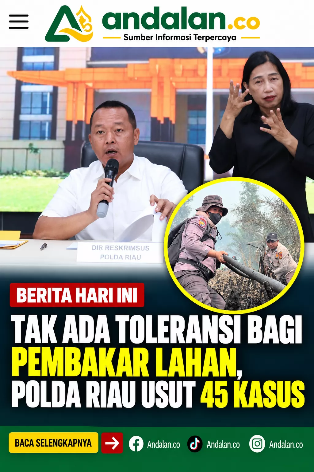 Tak Ada Toleransi bagi Pembakar Lahan, Polda Riau Usut 45 Kasus