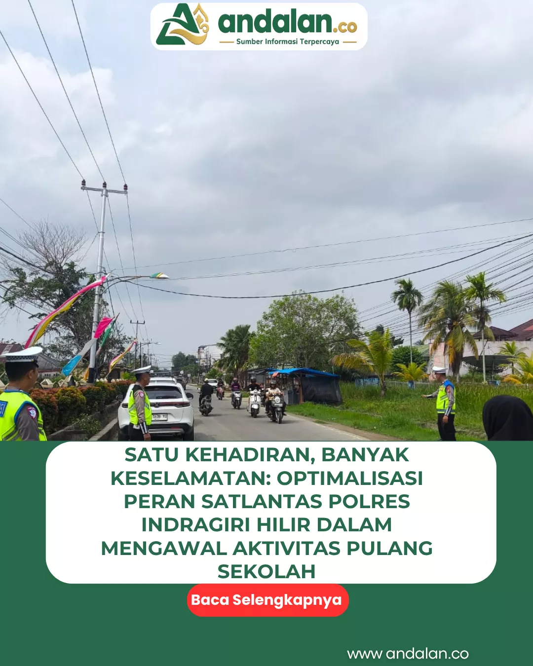 Satu Kehadiran, Banyak Keselamatan: Optimalisasi Peran Satlantas Polres Indragiri Hilir dalam Mengawal Aktivitas Pulang Sekolah