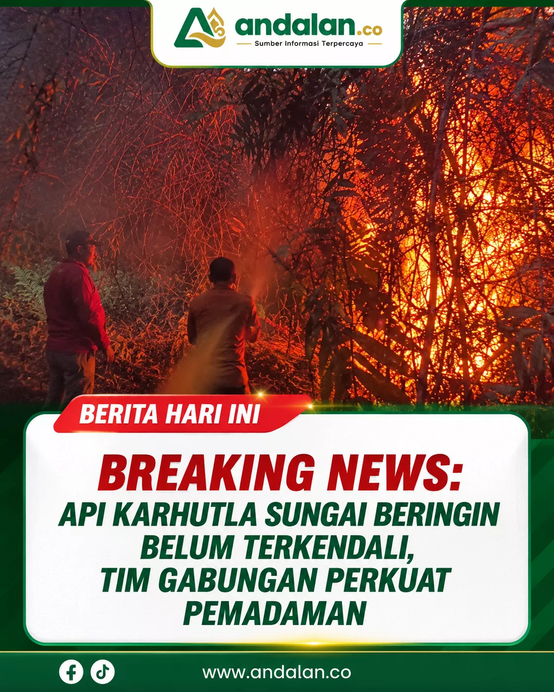 BREAKING NEWS: Api Karhutla Sungai Beringin Belum Terkendali, Tim Gabungan Perkuat Pemadaman