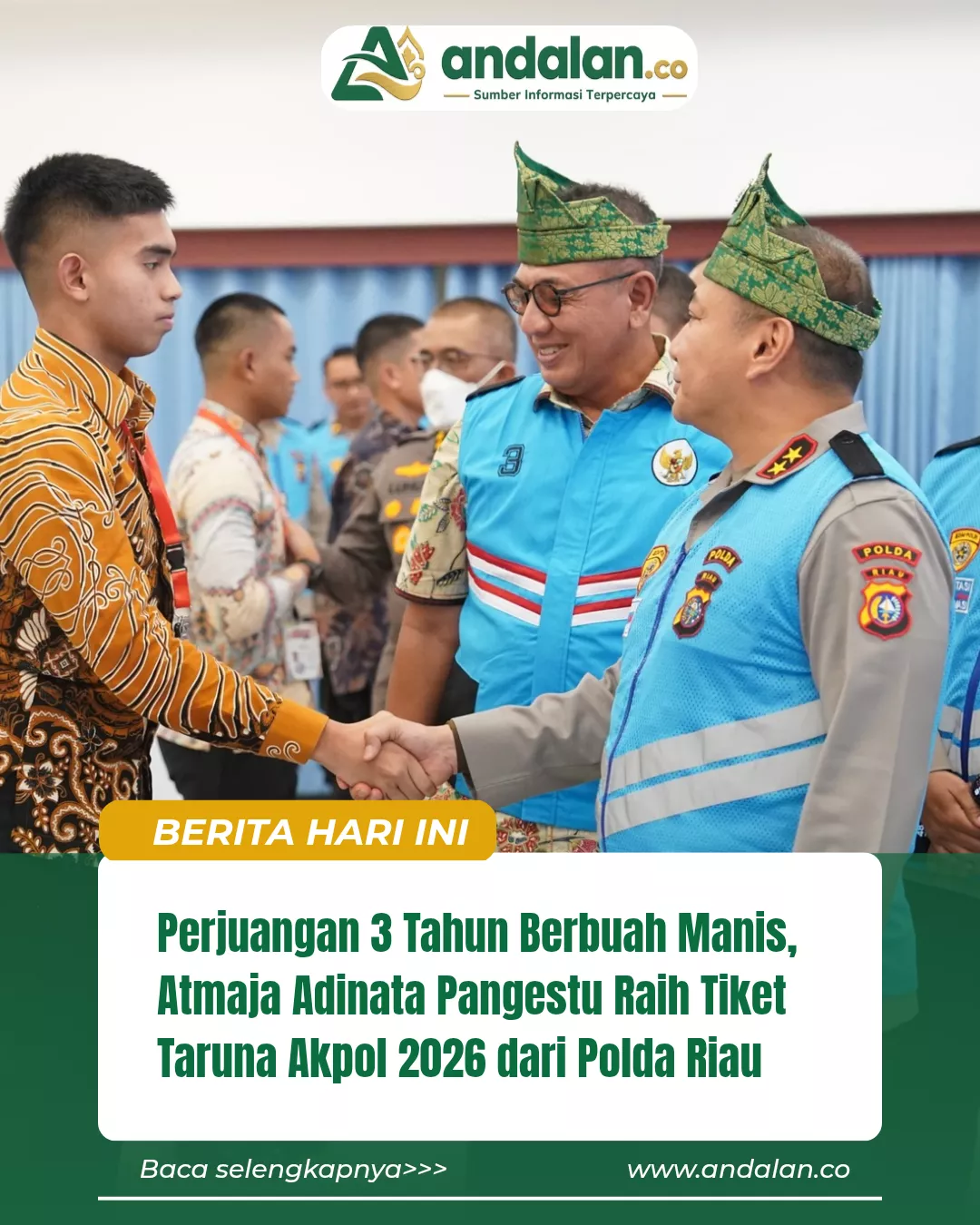 Perjuangan 3 Tahun Berbuah Manis, Atmaja Adinata Pangestu Raih Tiket Taruna Akpol 2026 dari Polda Riau