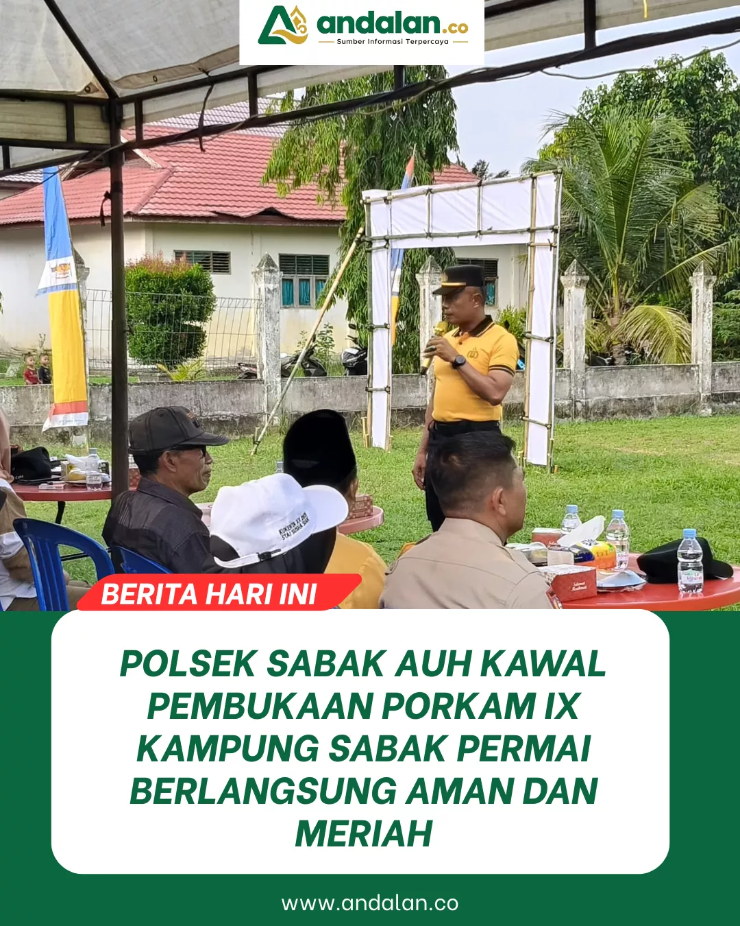 Polsek Sabak Auh Kawal Pembukaan PORKAM IX Kampung Sabak Permai Berlangsung Aman dan Meriah
