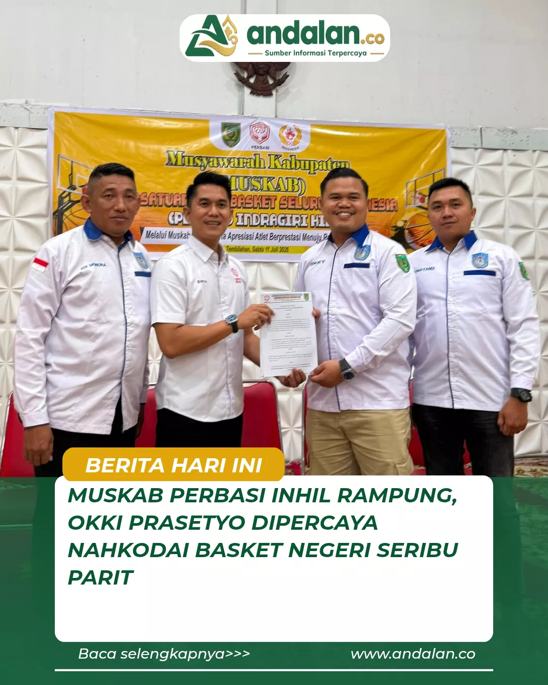 MusKab Perbasi Inhil Rampung, Okki Prasetyo Dipercaya Nahkodai Basket Negeri Seribu Parit