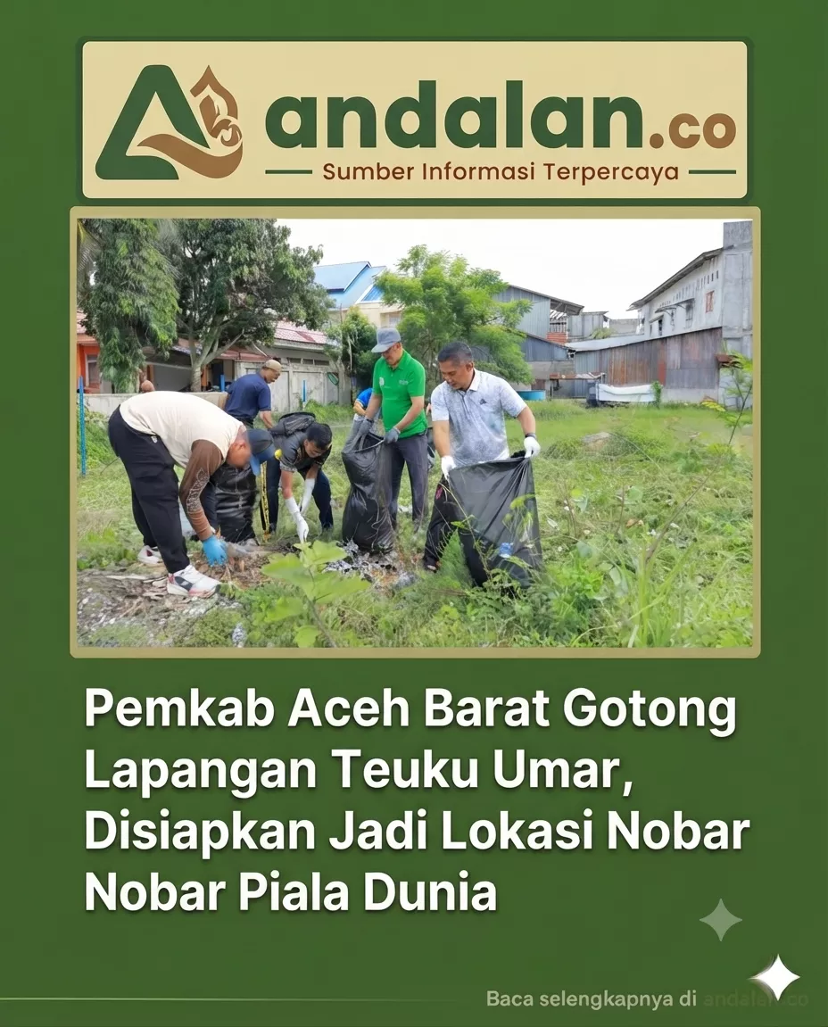 Pemkab Aceh Barat Gotong Royong Bersihkan Lapangan Teuku Umar, Disiapkan Jadi Lokasi Nobar Piala Dunia
