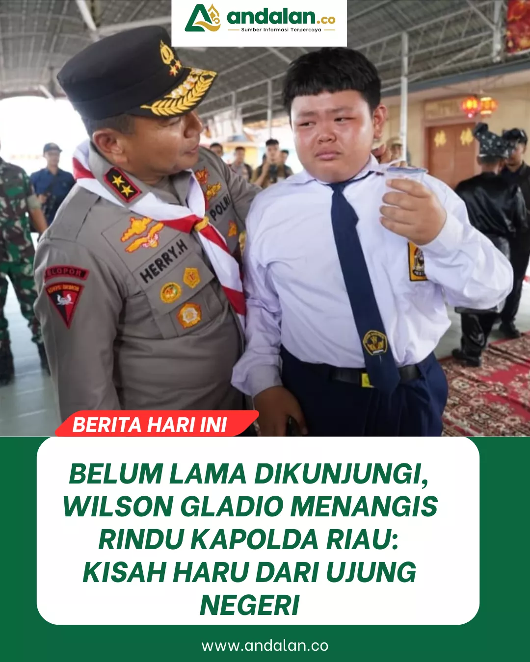 Belum Lama Dikunjungi, Wilson Gladio Menangis Rindu Kapolda Riau: Kisah Haru dari Ujung Negeri