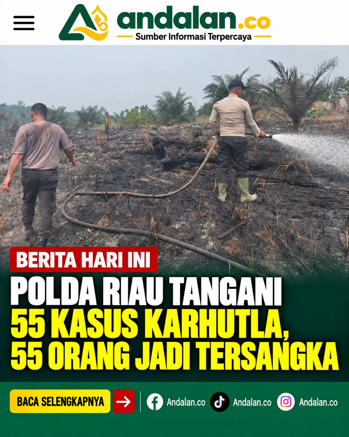 Polda Riau Tangani 55 Kasus Karhutla, 55 Orang Jadi Tersangka