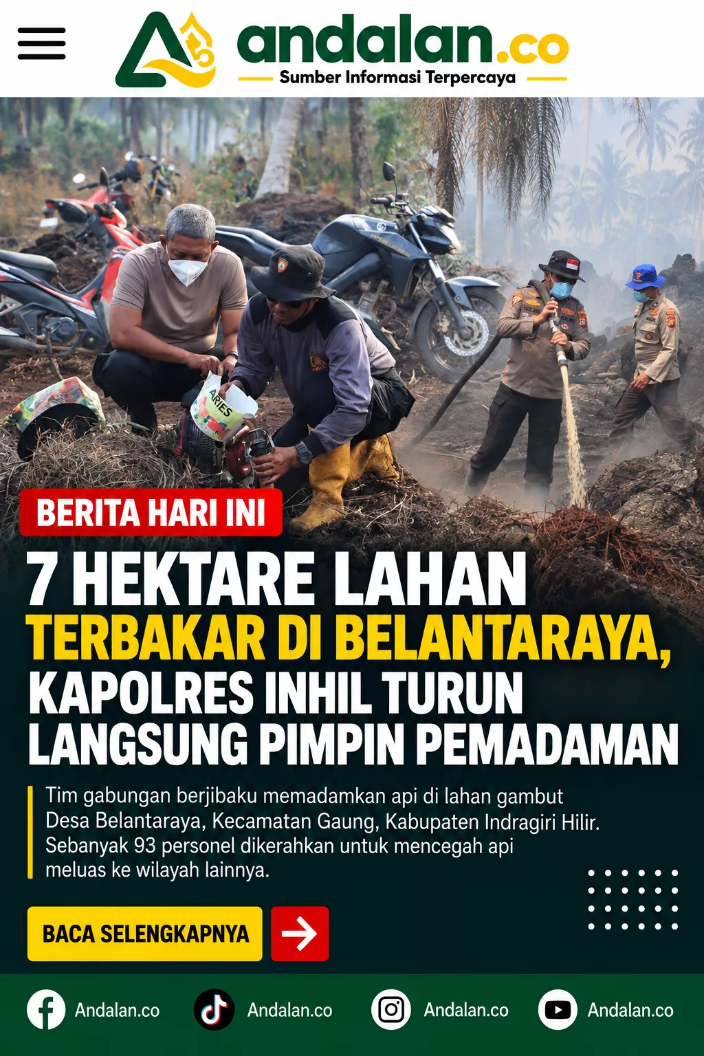 7 Hektare Lahan Terbakar di Belantaraya, Kapolres Inhil Turun Langsung Pimpin Pemadaman