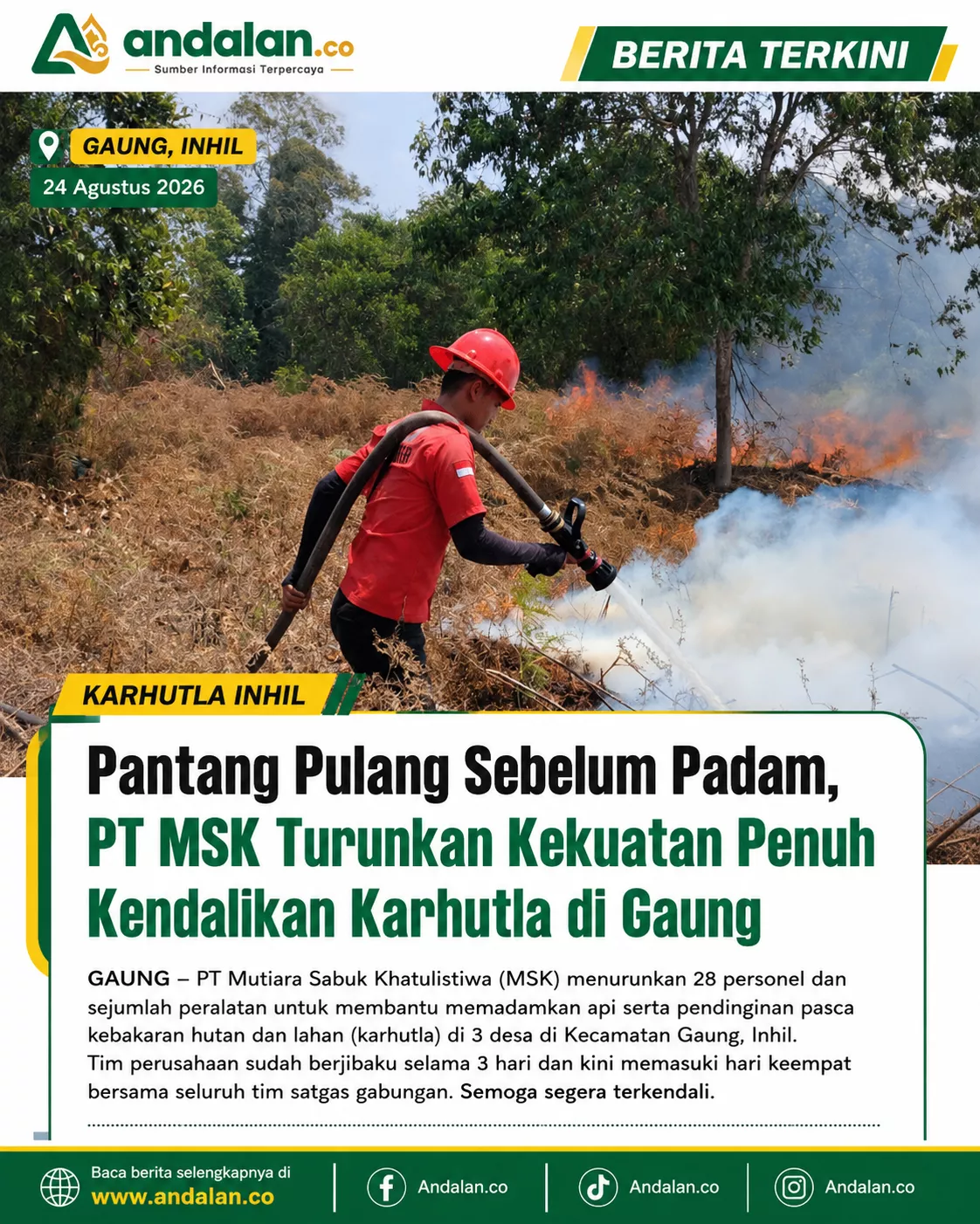 Pantang Pulang Sebelum Padam, PT MSK Turunkan Kekuatan Penuh Kendalikan Karhutla di Gaung