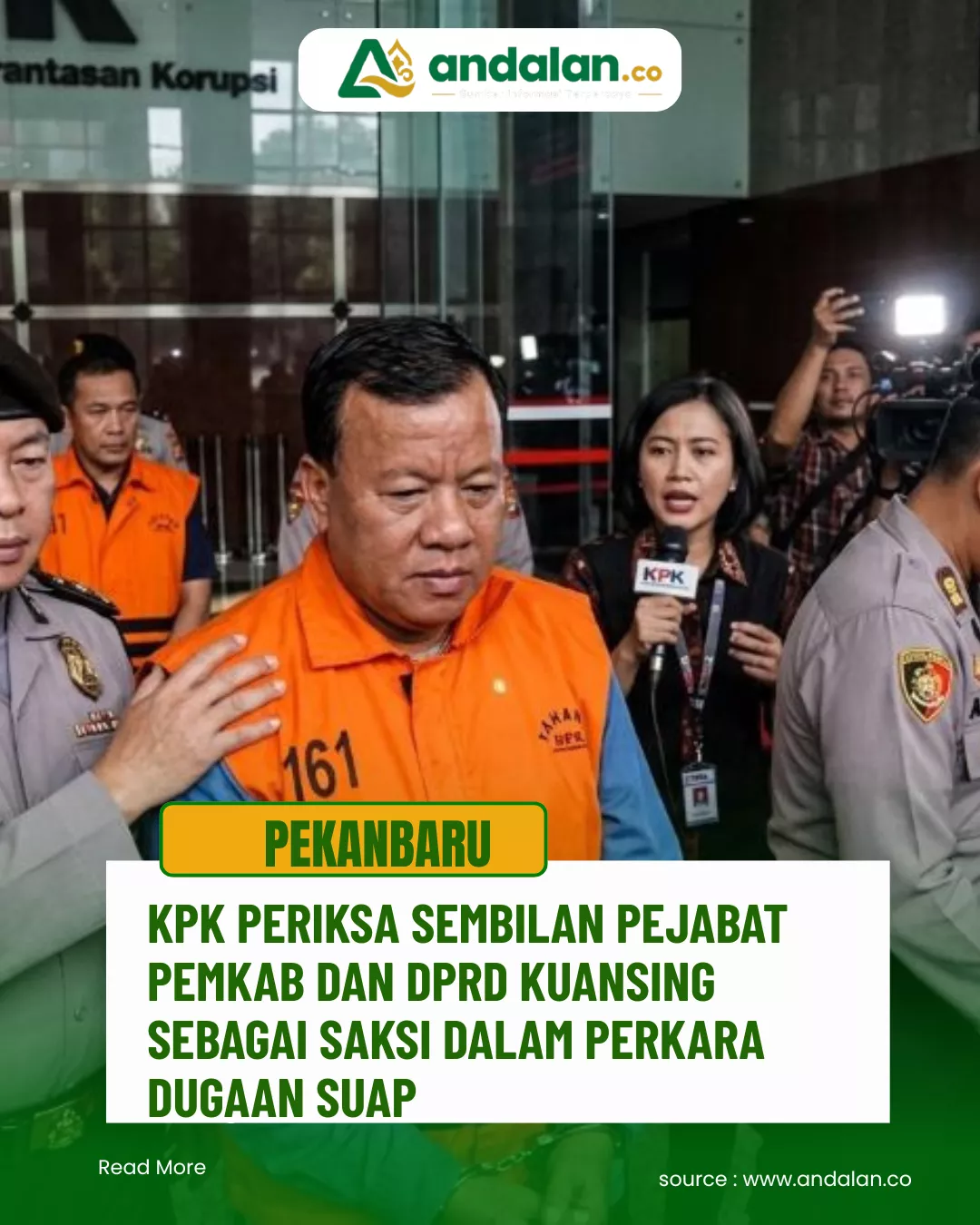 KPK Periksa Sembilan Pejabat Pemkab dan DPRD Kuansing sebagai Saksi dalam Perkara Dugaan Suap