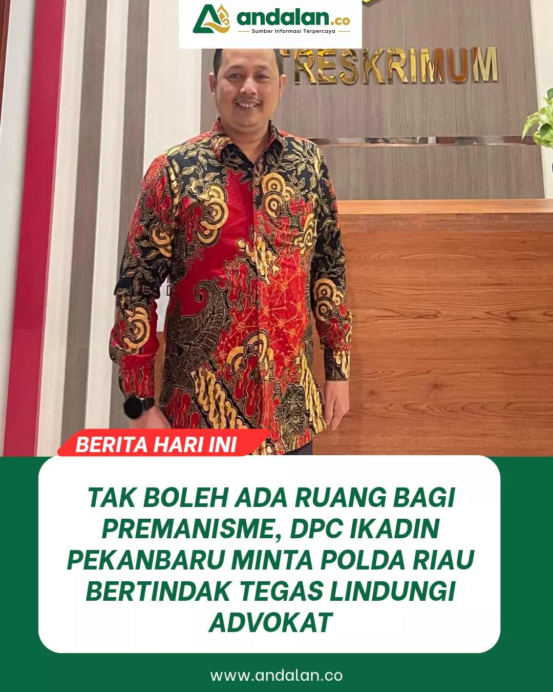 Tak Boleh Ada Ruang bagi Premanisme, DPC IKADIN Pekanbaru Minta Polda Riau Bertindak Tegas Lindungi Advokat