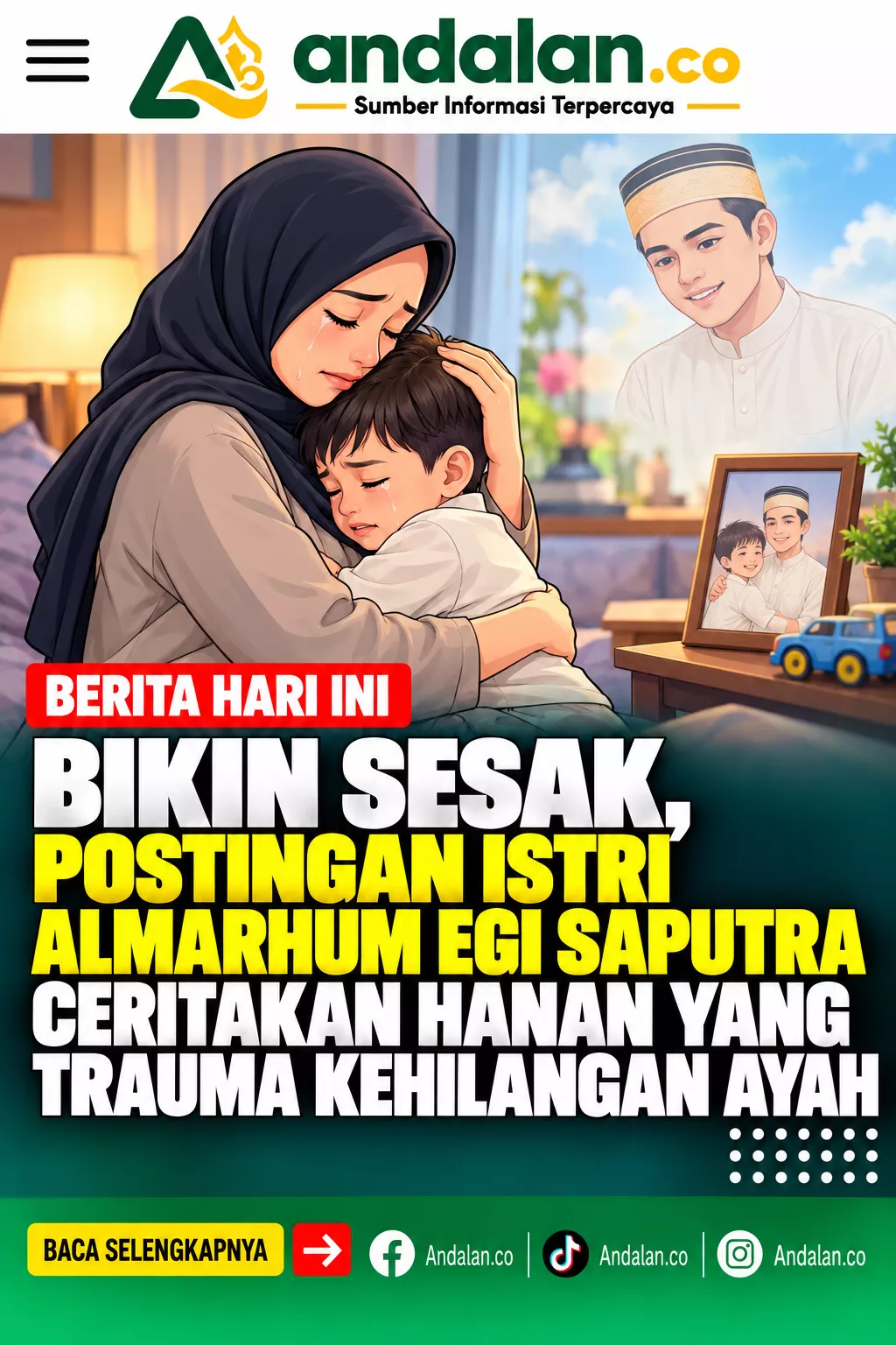 Bikin Sesak, Postingan Istri Almarhum Egi Saputra Ceritakan Hanan yang Trauma Kehilangan Ayah