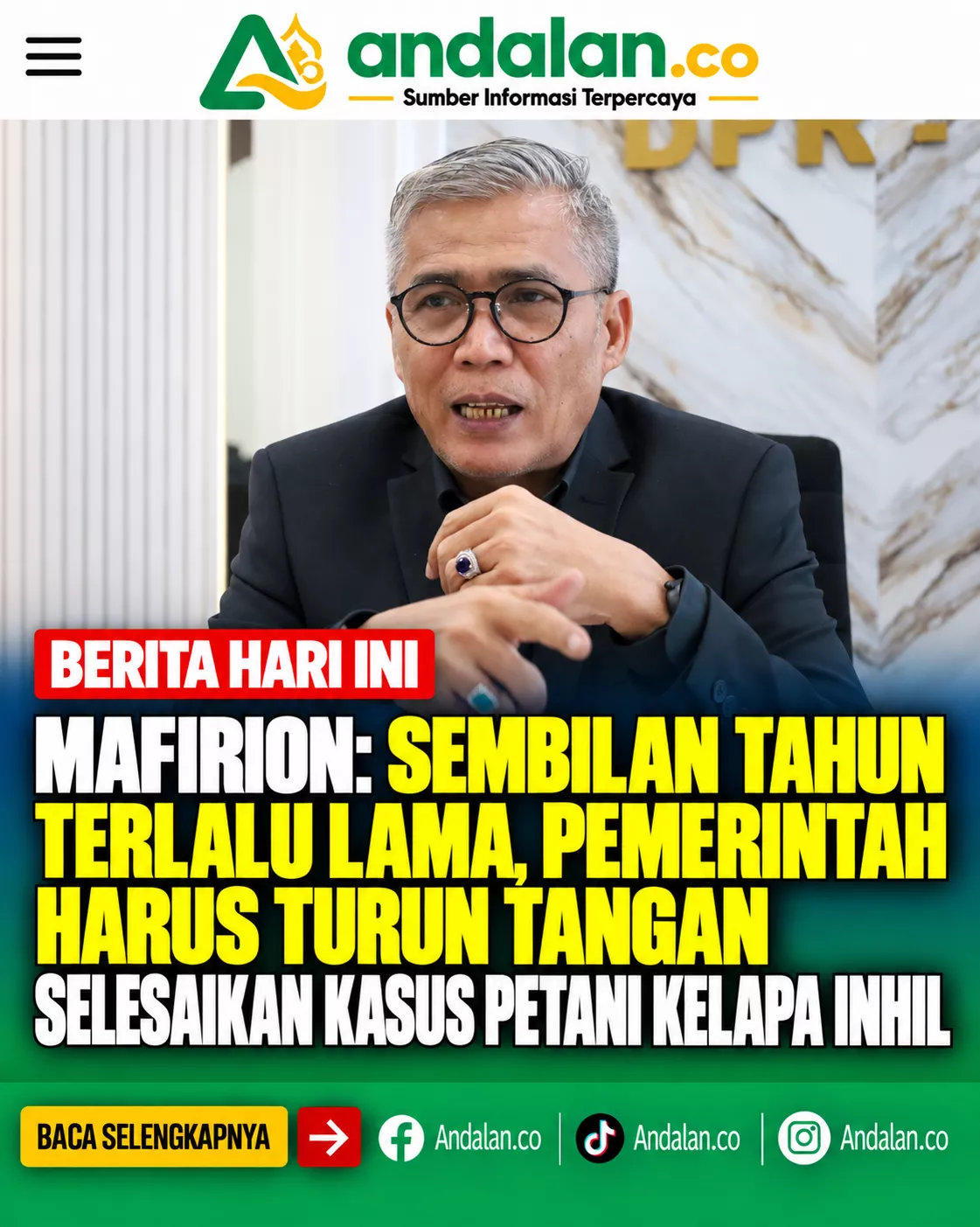 Mafirion: Sembilan Tahun Terlalu Lama, Pemerintah Harus Turun Tangan Selesaikan Kasus Petani Kelapa Inhil