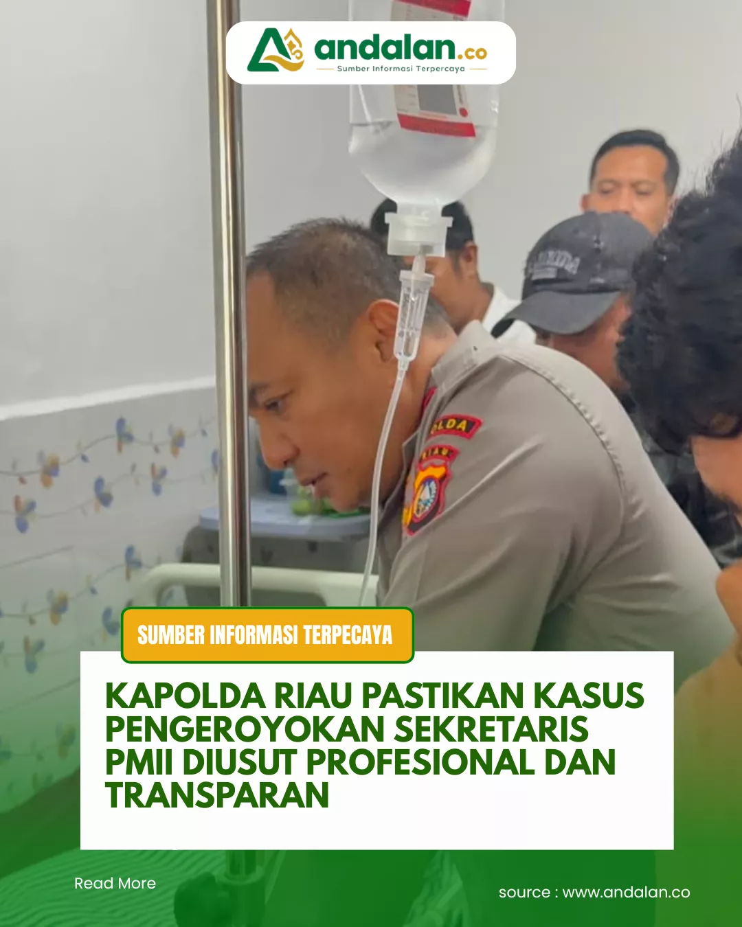 Kapolda Riau Pastikan Kasus Pengeroyokan Sekretaris PMII Diusut Profesional dan Transparan