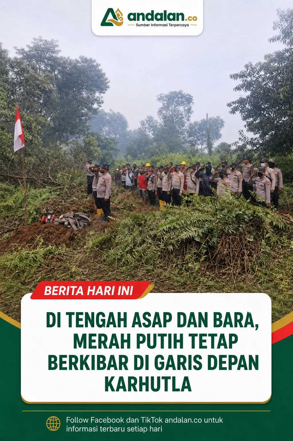 Di Tengah Asap dan Bara, Merah Putih Tetap Berkibar di Garis Depan Karhutla