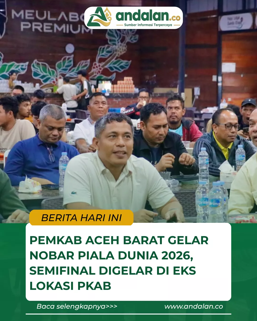 Pemkab Aceh Barat Gelar Nobar Piala Dunia 2026, Semifinal Digelar di Eks Lokasi PKAB