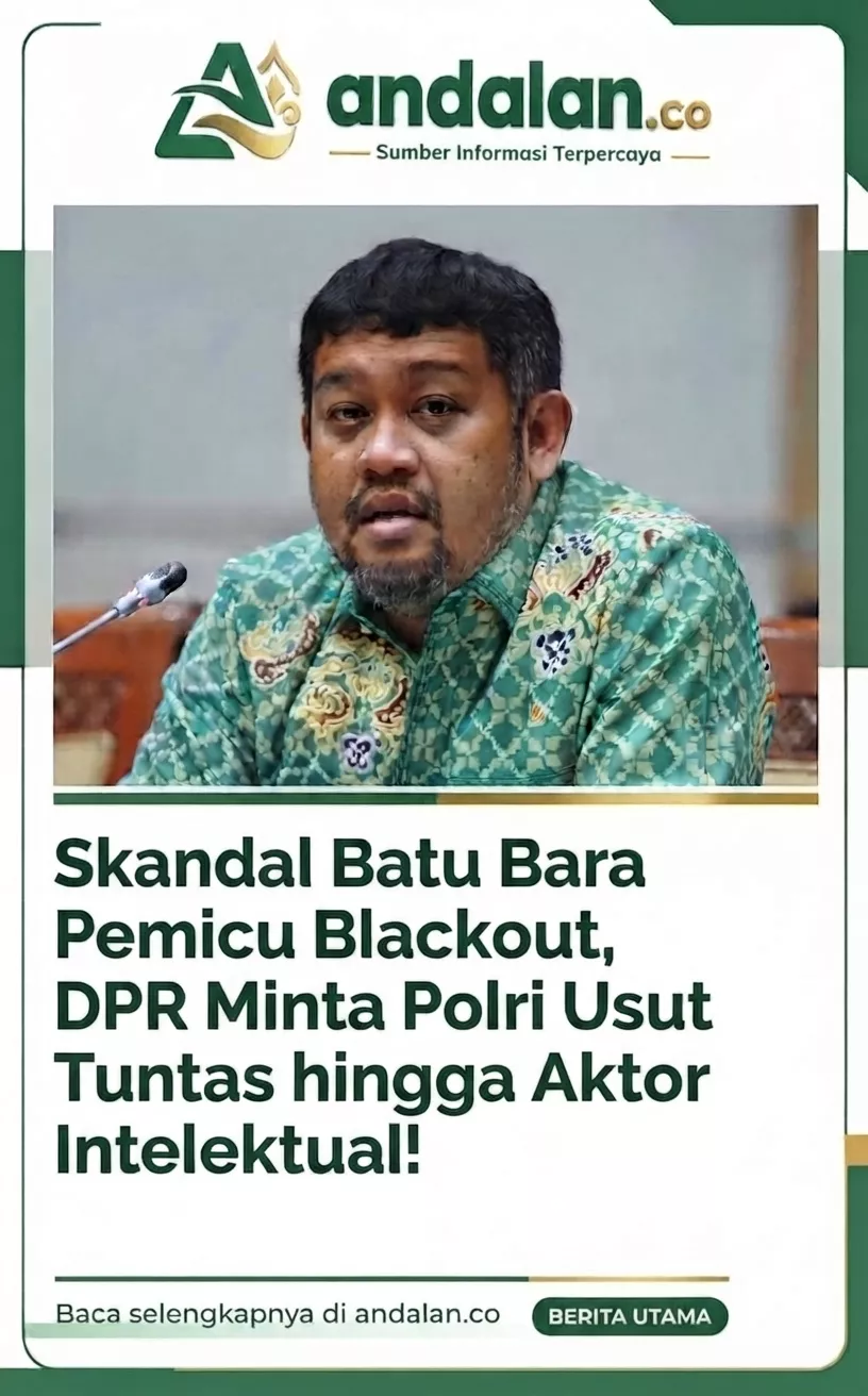 Skandal Batu Bara Pemicu Blackout, DPR Minta Polri Usut Tuntas hingga Aktor Intelektual!