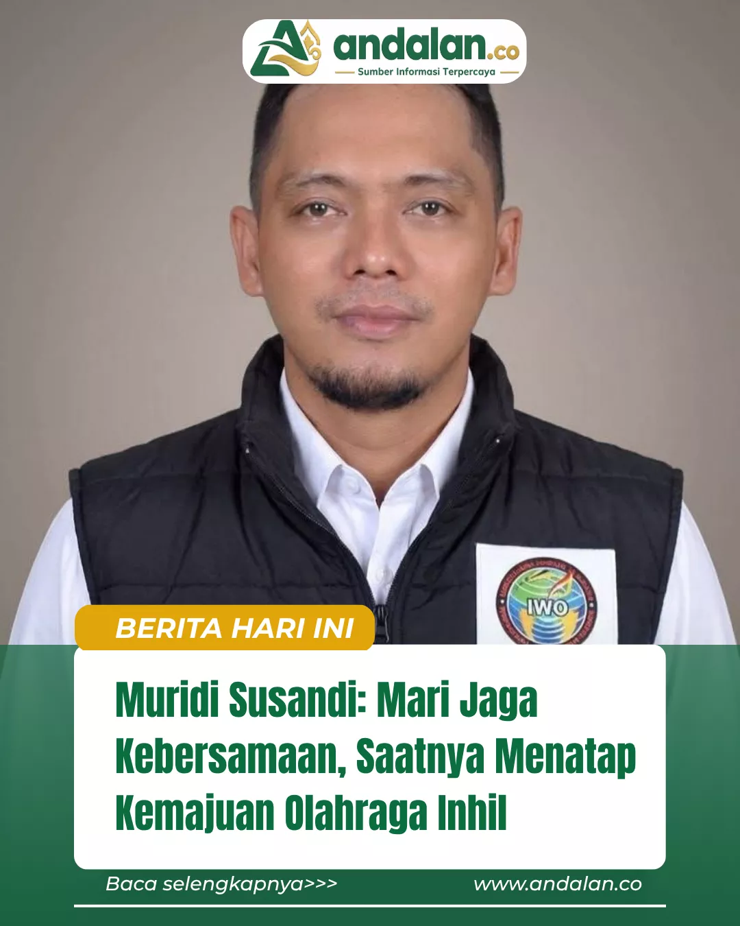 Muridi Susandi: Mari Jaga Kebersamaan, Saatnya Menatap Kemajuan Olahraga Inhil