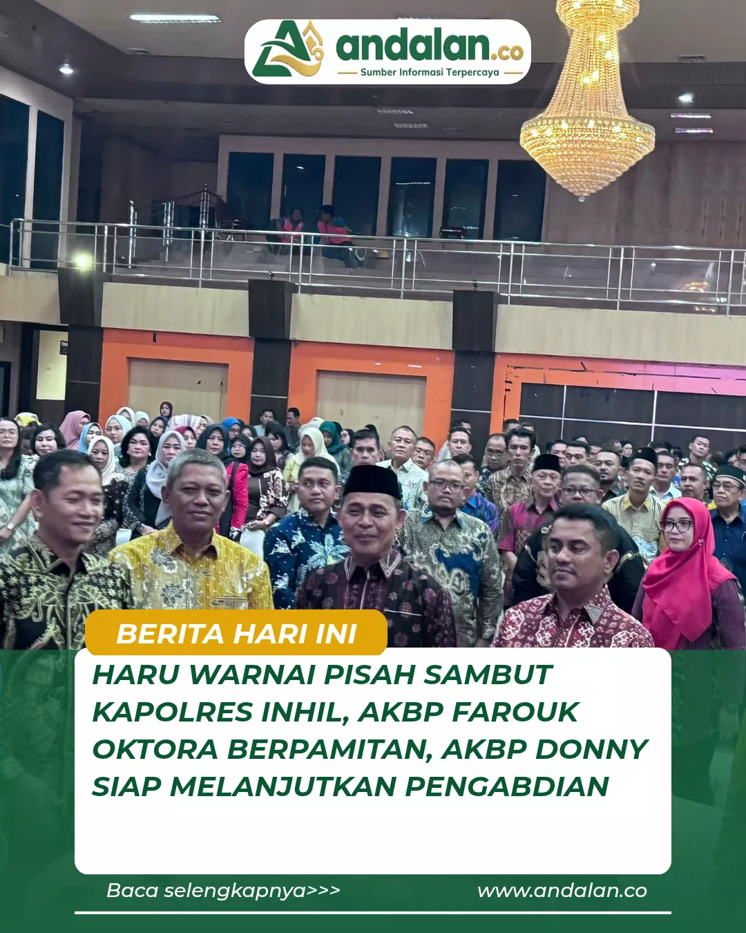 Haru Warnai Pisah Sambut Kapolres Inhil, AKBP Farouk Oktora Berpamitan, AKBP Donny Siap Melanjutkan Pengabdian