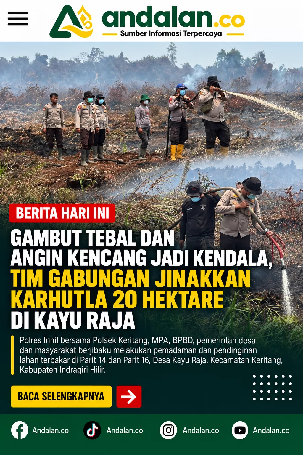 Gambut Tebal dan Angin Kencang Jadi Kendala, Tim Gabungan Jinakkan Karhutla 20 Hektare di Kayu Raja