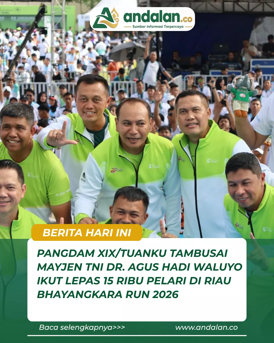 Pangdam XIX/Tuanku Tambusai Mayjen TNI Dr. Agus Hadi Waluyo Ikut Lepas 15 Ribu Pelari di Riau Bhayangkara Run 2026