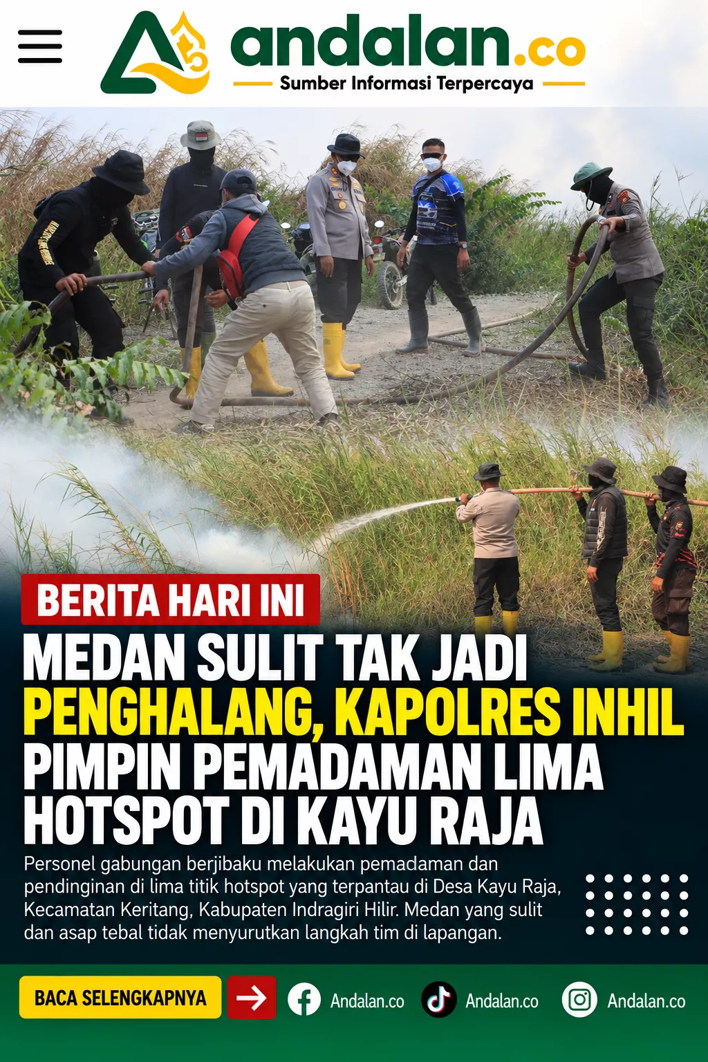 Medan Sulit Tak Jadi Penghalang, Kapolres Inhil Pimpin Pemadaman Lima Hotspot di Kayu Raja