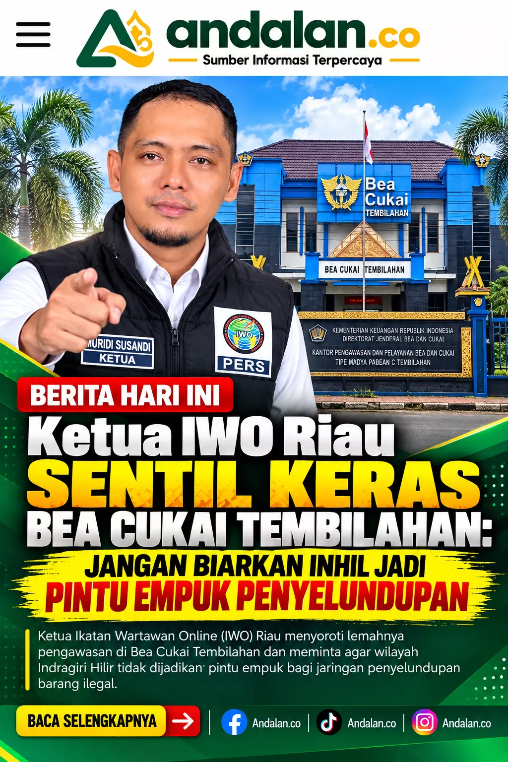 Ketua IWO Riau Sentil Keras Bea Cukai Tembilahan: Jangan Biarkan Inhil Jadi Pintu Empuk Penyelundupan