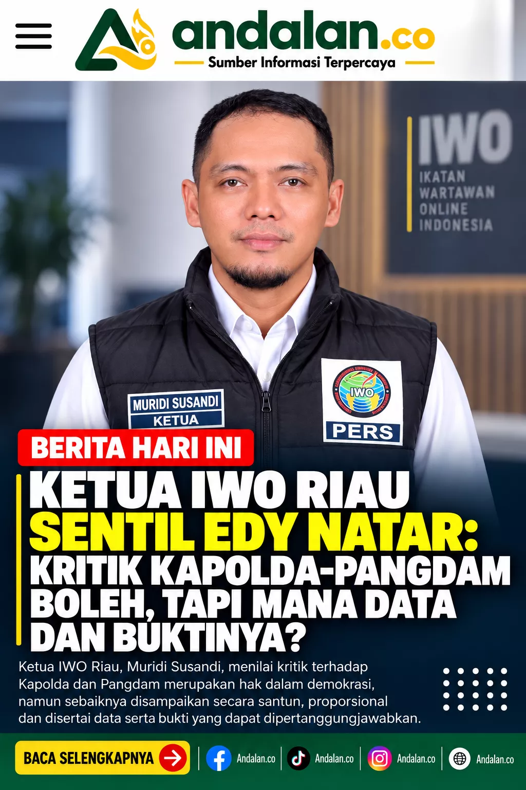 Ketua IWO Riau Sentil Edy Natar: Kritik Kapolda-Pangdam Boleh, Tapi Mana Data dan Buktinya?