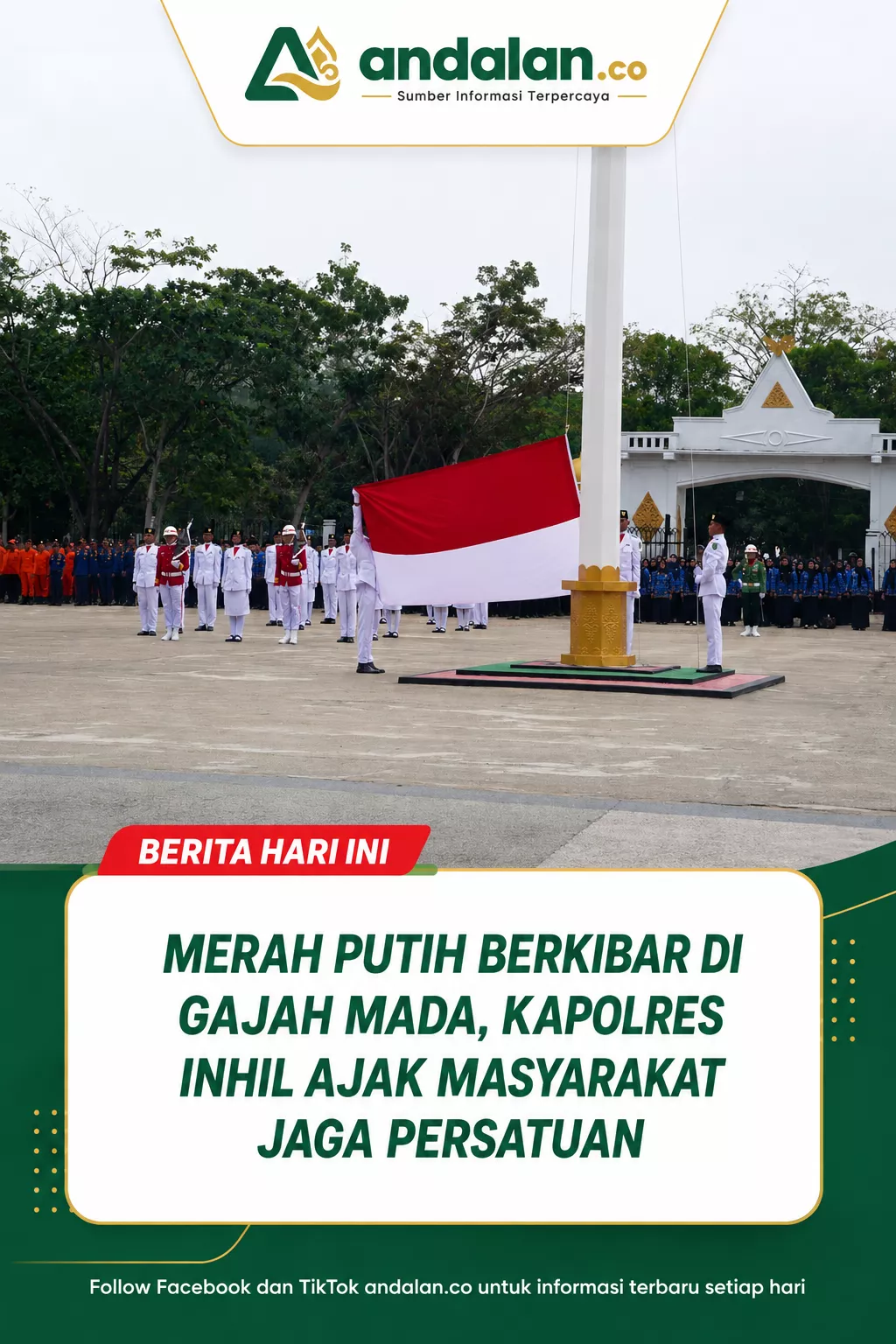 Merah Putih Berkibar di Gajah Mada, Kapolres Inhil Ajak Masyarakat Jaga Persatuan