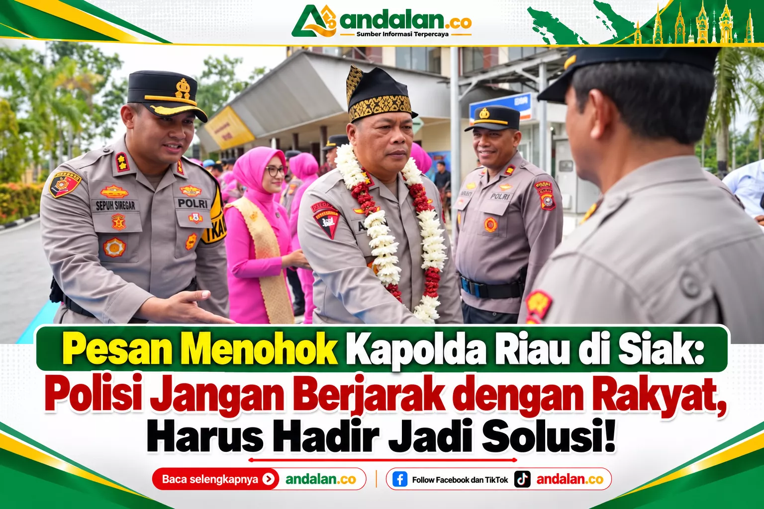 Pesan Menohok Kapolda Riau di Siak: Polisi Jangan Berjarak dengan Rakyat, Harus Hadir Jadi Solusi!