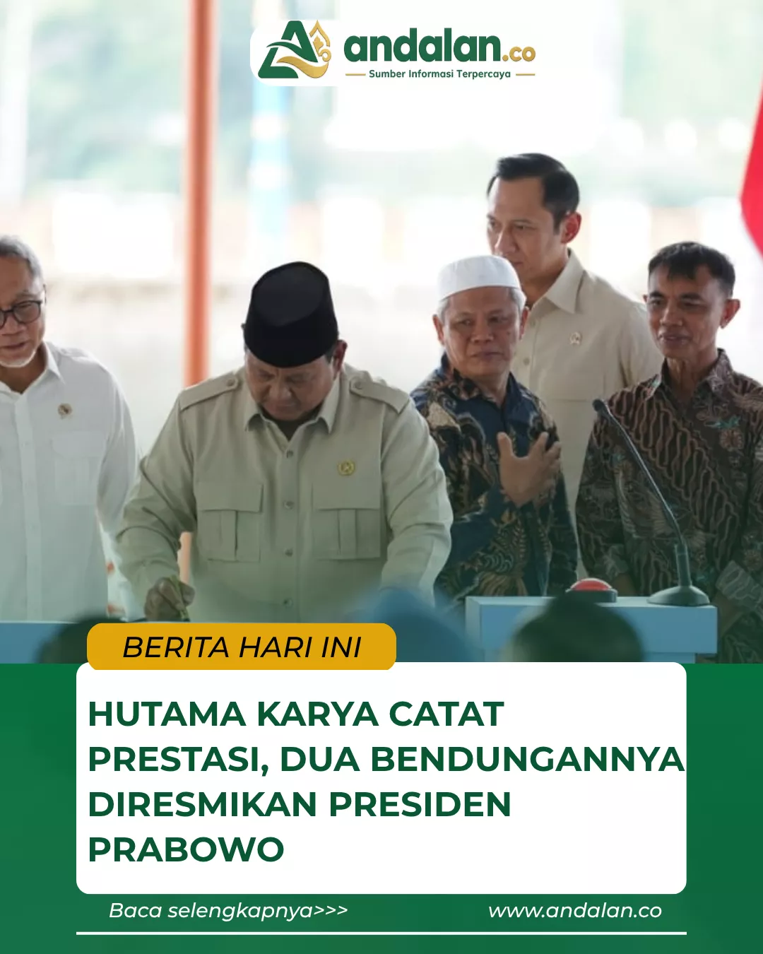 Hutama Karya Catat Prestasi, Dua Bendungannya Diresmikan Presiden Prabowo