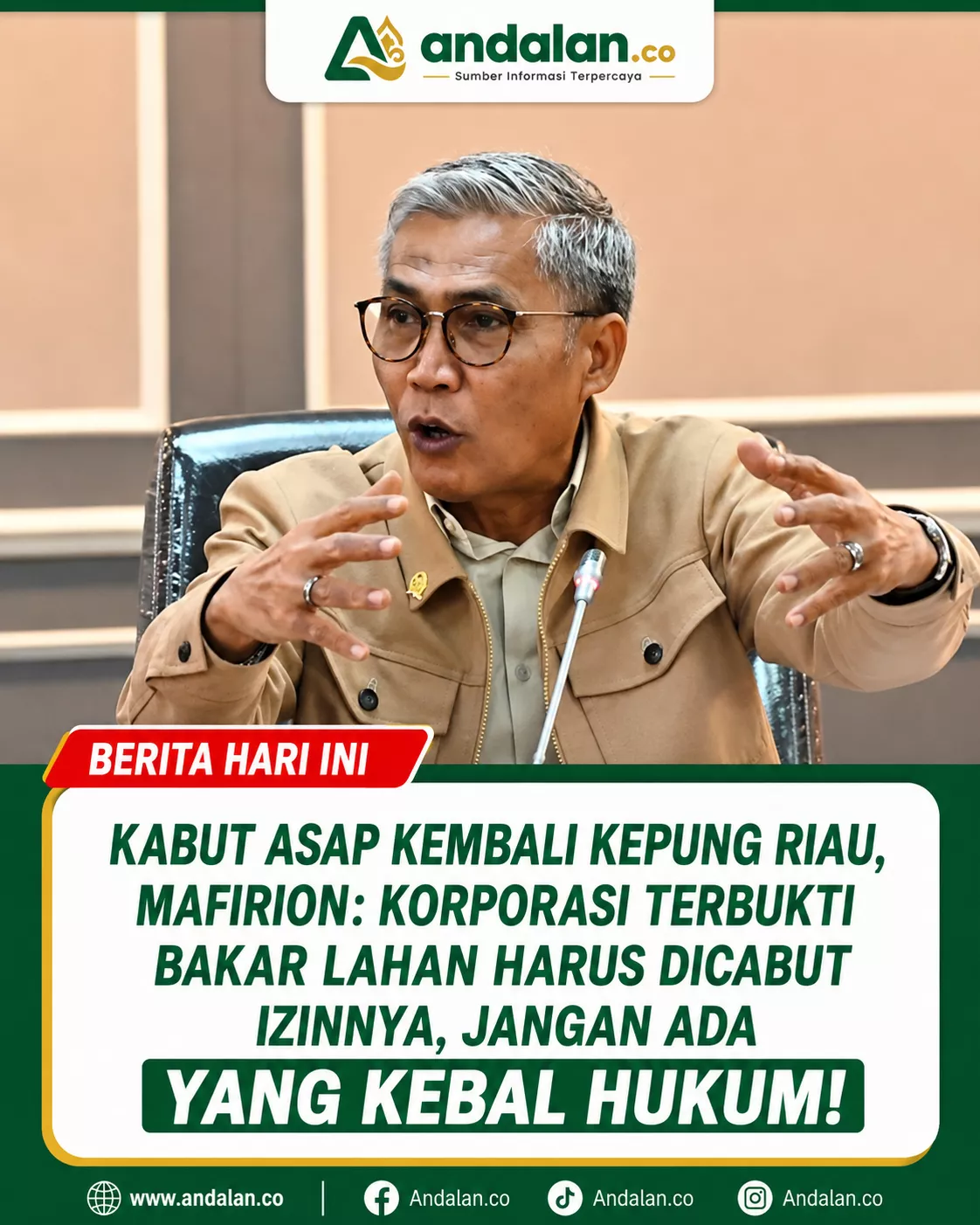 Kabut Asap Kembali Kepung Riau, Mafirion: Korporasi Terbukti Bakar Lahan Harus Dicabut Izinnya, Jangan Ada yang Kebal Hukum!