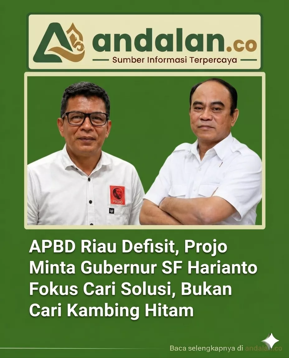 APBD Riau Defisit, Projo Minta Gubernur SF Harianto Fokus Cari Solusi, Bukan Cari Kambing Hitam