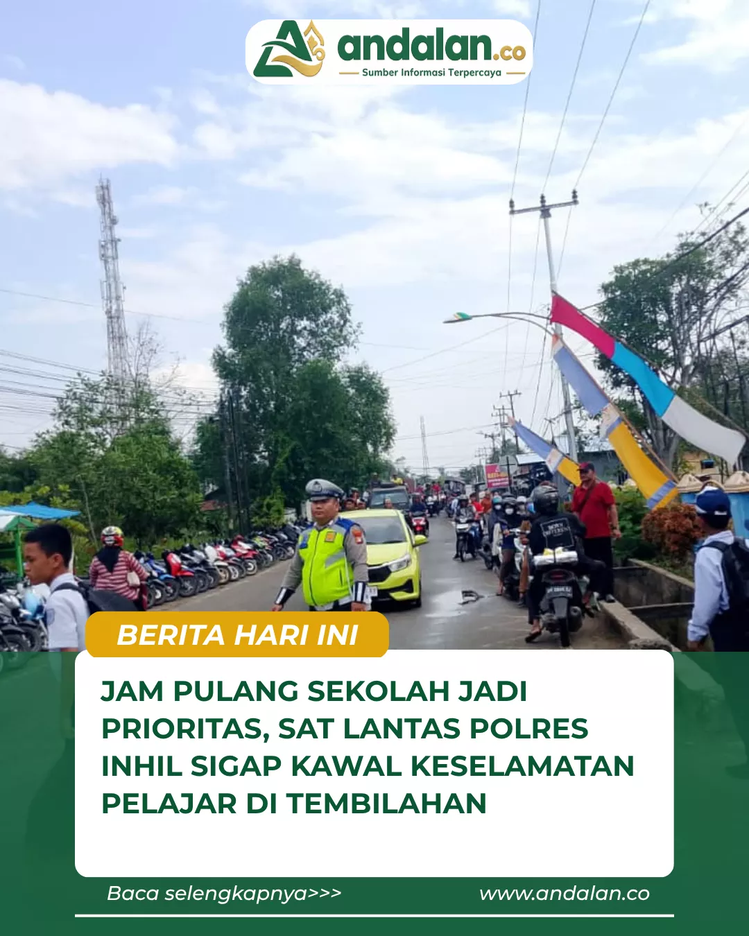 Jam Pulang Sekolah Jadi Prioritas, Sat Lantas Polres Inhil Sigap Kawal Keselamatan Pelajar di Tembilahan