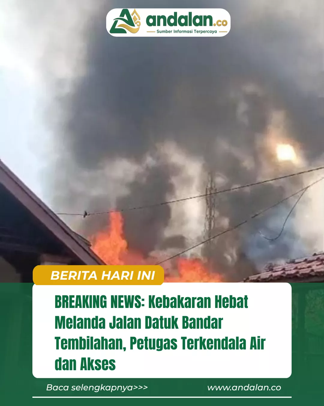BREAKING NEWS: Kebakaran Hebat Melanda Jalan Datuk Bandar Tembilahan, Petugas Terkendala Air dan Akses