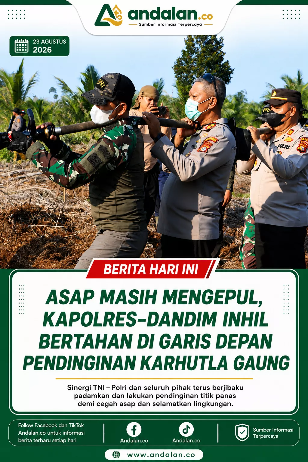 Asap Masih Mengepul, Kapolres-Dandim Inhil Bertahan di Garis Depan Pendinginan Karhutla Gaung
