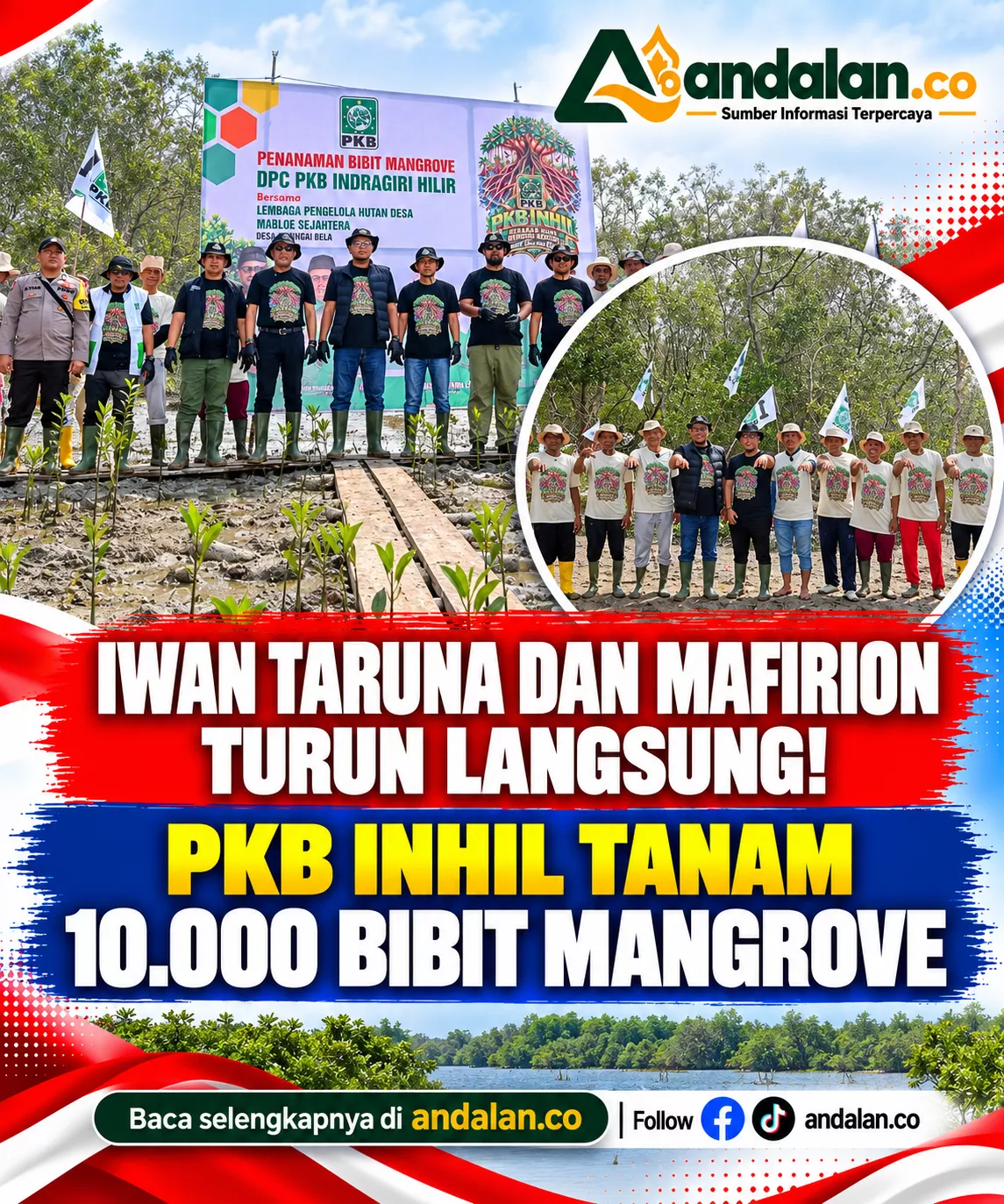 Iwan Taruna dan Mafirion Turun Langsung! PKB Inhil Tanam 10.000 Bibit Mangrove