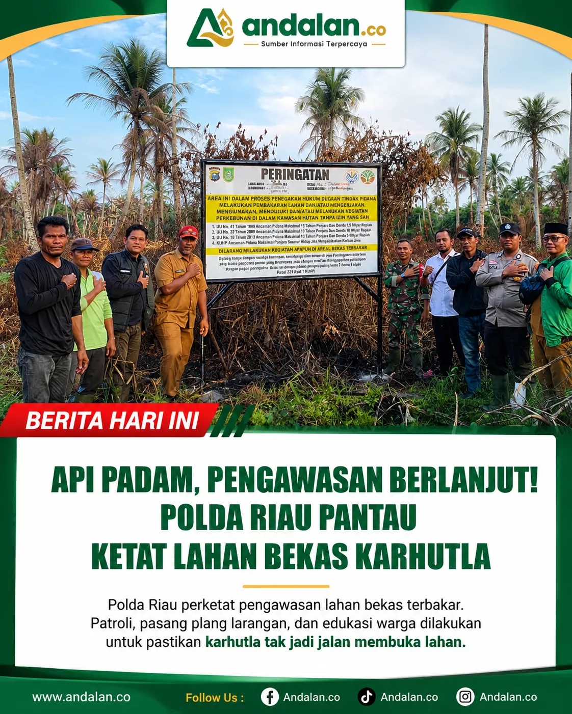 Api Padam, Pengawasan Berlanjut! Polda Riau Pantau Ketat Lahan Bekas Karhutla