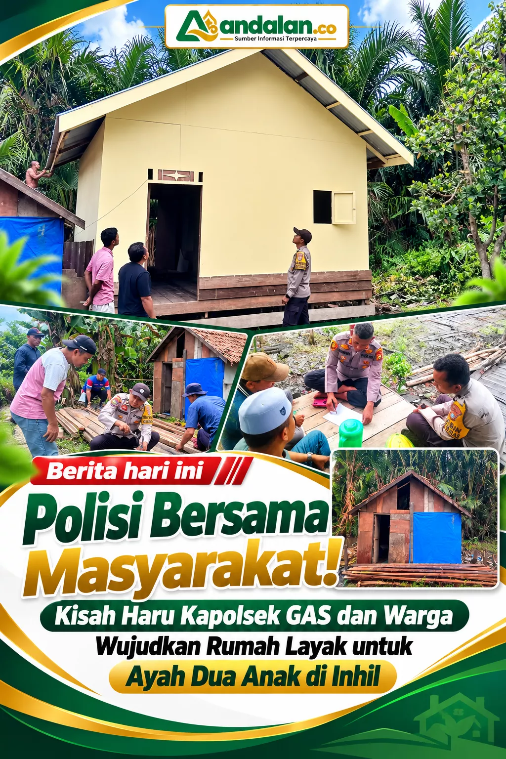 Polisi Bersama Masyarakat! Kisah Haru Kapolsek GAS dan Warga Wujudkan Rumah Layak untuk Ayah Dua Anak di Inhil