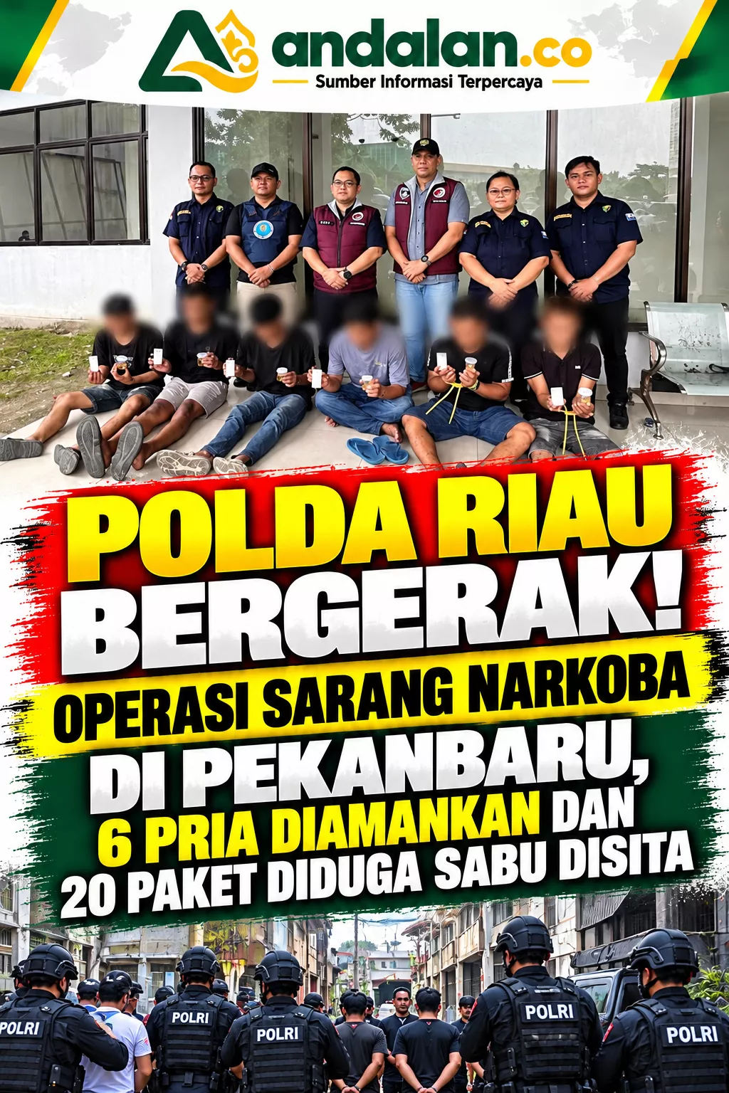 Polda Riau Bergerak! Operasi Sarang Narkoba di Pekanbaru, 6 Pria Diamankan dan 20 Paket Diduga Sabu Disita