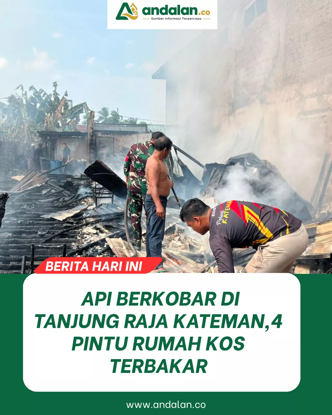 Kebakaran di Kateman, 4 Bangunan Warga Terbakar, Kerugian Ditaksir Rp300 Juta