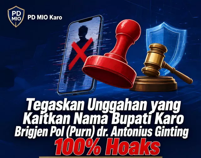DPD MIO Karo Tegaskan Unggahan yang Kaitkan Nama Brigjen Pol (Purn) Dr dr Antonius Ginting SPOG MKes 100 Persen Hoaks