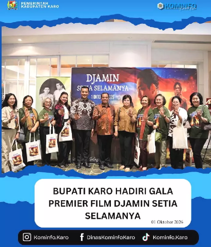 Bupati Karo Hadiri Gala Premier Film Djamin Setia Selamanya