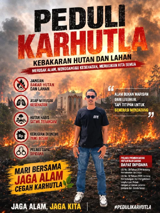 Tindak Tegas Pelaku Karhutla Tanpa Pandang Bulu