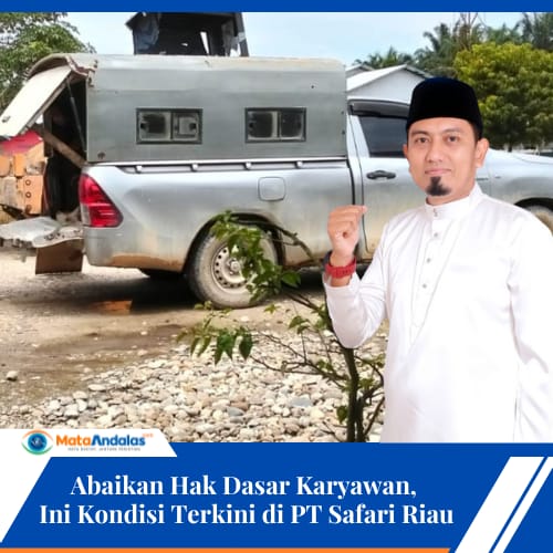 Abaikan Hak Dasar Karyawan, Ini Kondisi Terkini di PT Safari Riau